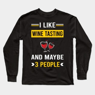 3 People Wine Tasting Long Sleeve T-Shirt